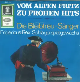 Die Bleibtreu-Sänger - Vom Alten Fritz Zu Frohen Hits