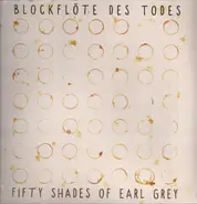 Die Blockflöte des Todes - Fifty Shades Of Earl Grey