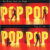 Die Braut Haut Ins Auge - Pop Ist Tot