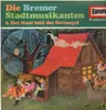 LP - Die Bremer Stadtmusikanten - Die Bremer Stadtmusikanten & der Hase und der Swinegel