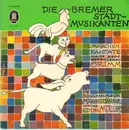 10'' - Die Bremer Stadtmusikanten - Märchenkantate nach den Gebrüdern Grimm