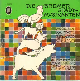 Die Bremer Stadtmusikanten - Märchenkantate nach den Gebrüdern Grimm