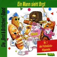 Die "Brot & Brötchen"-Band - Ein Mann Sieht Brot