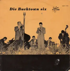 Die Bucktown Six - Till We Meet Again