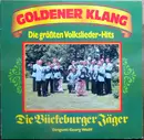 LP - Die Bückeburger Jäger , Dirigent: Georg Wolff - Goldener Klang - Die Größten Volkslieder-Hits