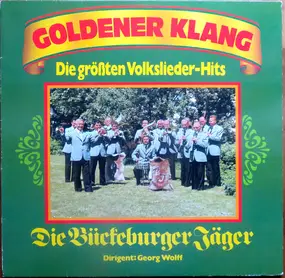Die Bückeburger Jäger - Goldener Klang - Die Größten Volkslieder-Hits
