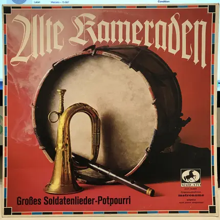Die Bückeburger Jäger , Wilfried Majowski , Großer Soldatenchor Der Bundeswehr - Alte Kameraden - Großes Soldatenlieder-Potpourri