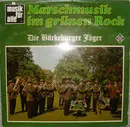 LP - Die Bückeburger Jäger - Marschmusik Im Grünen Rock