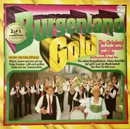 Die Burgenland-Kapelle , Das Burgenland-Vocal-Trio - Burgenland Gold