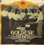 Die Goldene Sieben - Die Band der Bandleader