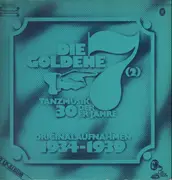 Double LP - Die Goldene Sieben Und Ihr Orchester - Tanzmusik der 30er Jahre - Originalaufnahmen 1934-1939