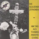 12inch Vinyl Single - Die Goldenen Zitronen - Am Tag Als Thomas Anders Starb