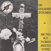 Die Goldenen Zitronen - Am Tag Als Thomas Anders Starb