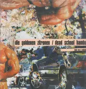 Die Goldenen Zitronen - Dead School Hamburg (Give Me A Vollzeitarbeit)