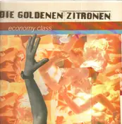 Die Goldenen Zitronen - Economy Class