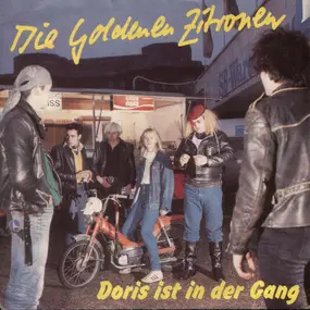 Die Goldenen Zitronen - Doris Ist In Der Gang