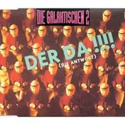 Die Galaktischen 2 - Der da! (Die Antwort, 1992)