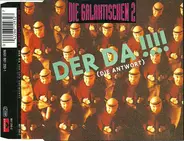Die Galaktischen 2 - Der Da !!!! (Die Antwort)