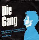 7inch Vinyl Single - Die Gang - Sag Mir Wie - Sag Mir Wann? Tell Me How - Tell Me When?