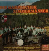 Die Garmischer Zimmermänner - Die Garmischer Zimmermänner