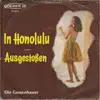 7inch Vinyl Single - Die Gassenhauer - In Honolulu
