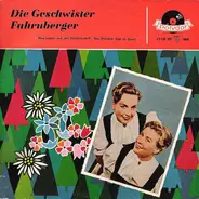 Die Geschwister Fahrnberger - Die Geschwister Fahrnberger