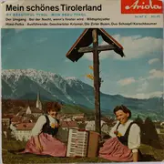 7inch Vinyl Single - Die Geschwister Krismer , Duo Schöpf-Kerschbaumer , Die Zirler Buam - Mein Schönes Tirolerland