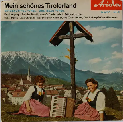 Die Geschwister Krismer , Duo Schöpf-Kerschbaumer , Die Zirler Buam - Mein Schönes Tirolerland