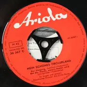 7inch Vinyl Single - Die Geschwister Krismer , Duo Schöpf-Kerschbaumer , Die Zirler Buam - Mein Schönes Tirolerland