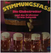 Die Globetrotter Und Das Orchester Erwin Schmidt - Das Stimmungsfass 1