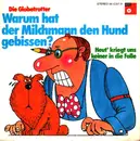 7inch Vinyl Single - Die Globetrotter - Warum Hat Der Milchmann Den Hund Gebissen
