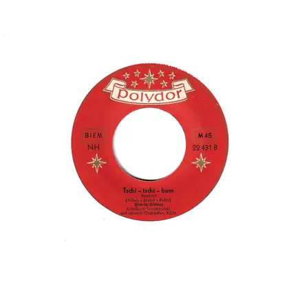 Die Gloria-Sisters - Rund Um Die Große Liebe / Tschi-tschi-bum