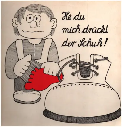 Kinderlieder - He Du, Mich Drückt Der Schuh