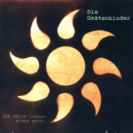 Die Grätenkinder - Ich Hätte Lieber Etwas Gern.
