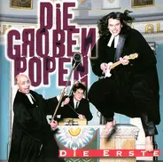 Die Groben Popen - Die Erste