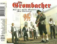 Die Grombacher - Her Mit Meine Hennen (Der Gockala)