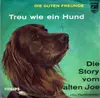 7inch Vinyl Single - Die Guten Freunde - Treu Wie Ein Hund