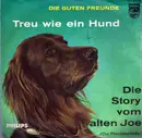 7inch Vinyl Single - Die Guten Freunde - Treu Wie Ein Hund