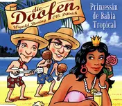 Die Doofen - Prinzessin De Bahia Tropical