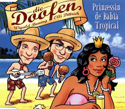 Die Doofen - Prinzessin De Bahia Tropical