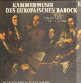 Die Deutschen Barocksolisten - Kammermusik des Barock ais Italien