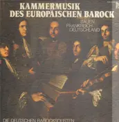 Die Deutschen Barocksolisten - Kammermusik des Europäischen Barock