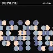 Die! Die! Die! - Harmony