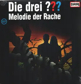 Die Drei ??? - 227/ Melodie der Rache