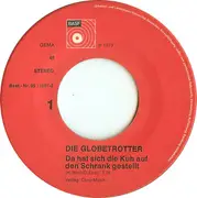 7inch Vinyl Single - Die Drei Globetrotter - Da Hat Sich Die Kuh Auf Den Schrank Gestellt
