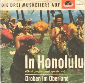 Die Drei Musketiere - In Honolulu (Einst Ging Ich Mal Spazieren)