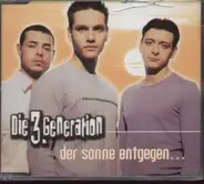 Die 3. Generation - Der Sonne Entgegen