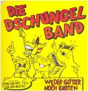 LP - Die Dschungelband - Weder Götter Noch Idioten