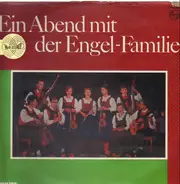 Die Engel-Familie - Ein Abend mit der Engel-Familie