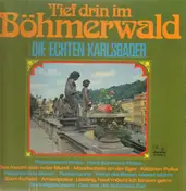 Die Echten Karlsbader - Tief drin im Böhmerwald